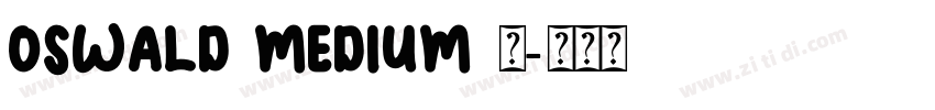 Oswald Medium 中字体转换